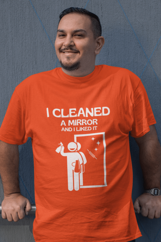 I Cleaned A Mirror Savvy Cleaner Funny Cleaning Shirts Comfort T-Shirt