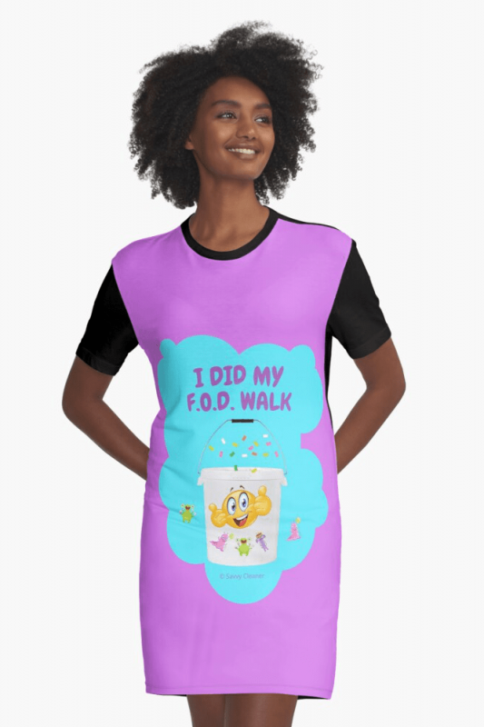 I Did My F.O.D. Walk, Savvy Cleaner Funny Cleaning Shirts, Graphic Dress