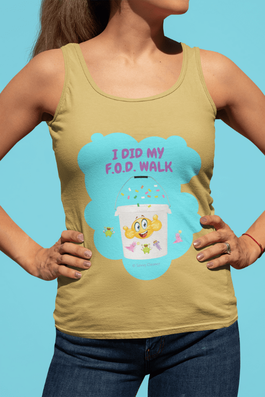 I Did My FOD Walk, Savvy Cleaner Funny Cleaning Shirts, Tank Top