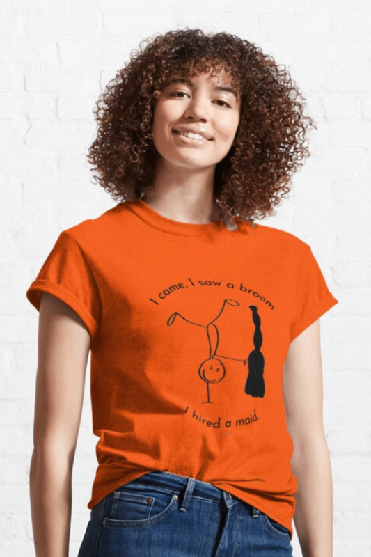 I Hired a Maid Savvy Cleaner Funny Cleaning Shirts Classic T-Shirt