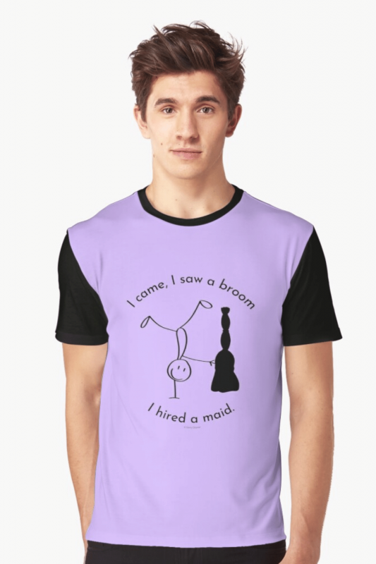 I Hired a Maid Savvy Cleaner Funny Cleaning Shirts Graphic Tee