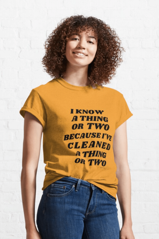 I Know A Thing Or Two Savvy Cleaner Funny Cleaning Shirts Classic T-Shirt