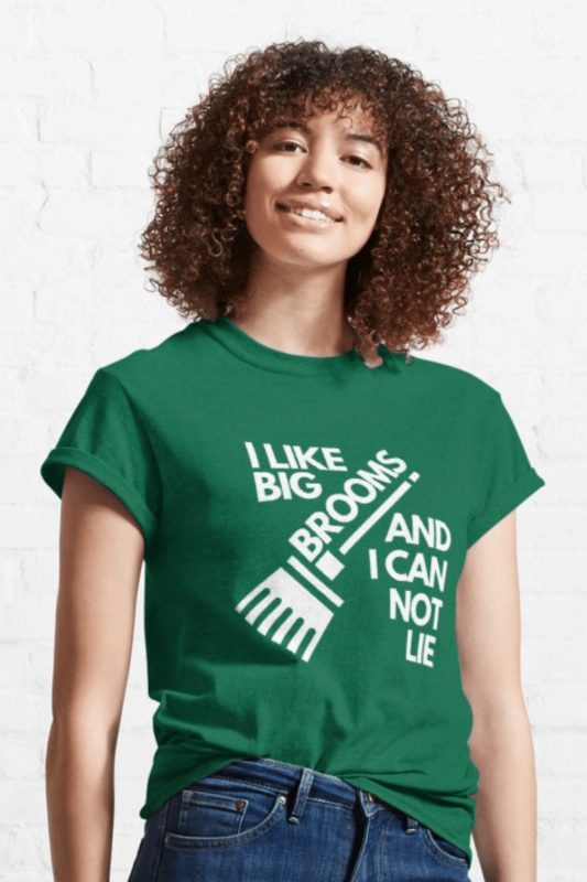 I Like Big Brooms Savvy Cleaner Funny Cleaning Shirts Classic Tee