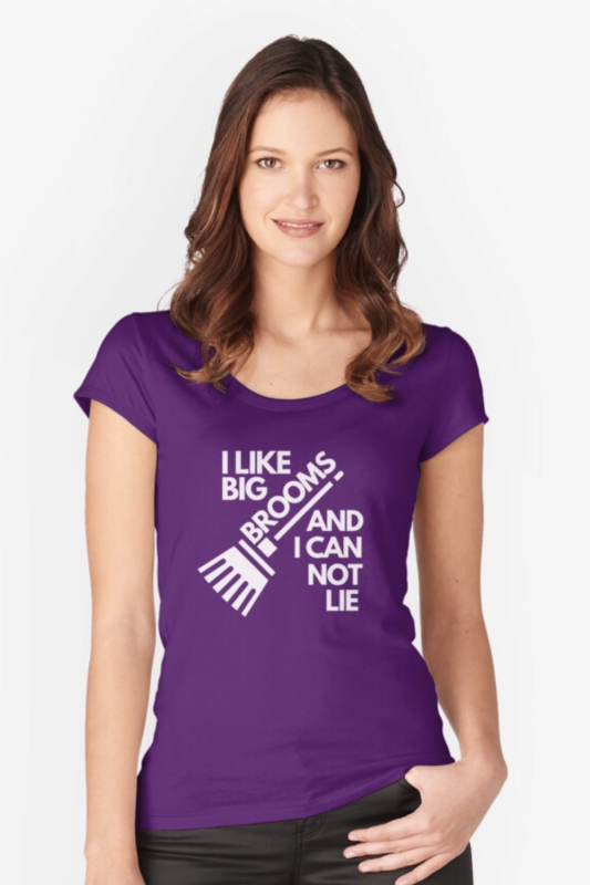 I Like Big Brooms Savvy Cleaner Funny Cleaning Shirts Fitted Scoop Tee