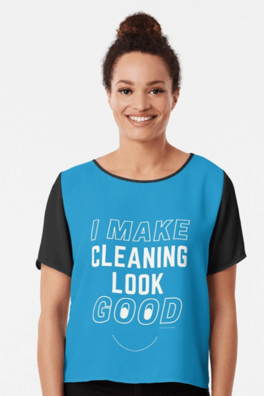 I Make Cleaning Look Good Savvy Cleaner Funny Cleaning Shirts Chiffon Top