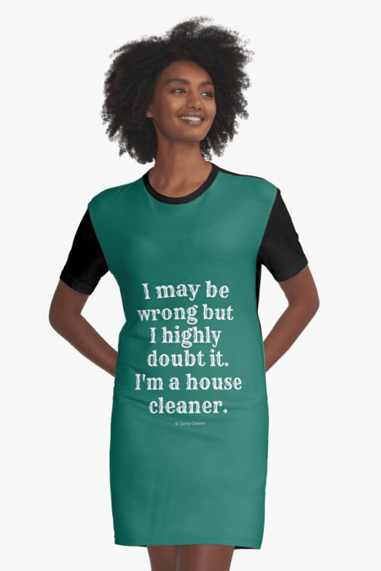 I May Be Wrong, Savvy Cleaner Funny Cleaning Shirts, Graphic dress