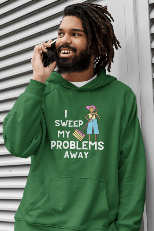 I Sweep My Problems Away Savvy Cleaner Funny Cleaning Shirts Classic Pullover Hoodie