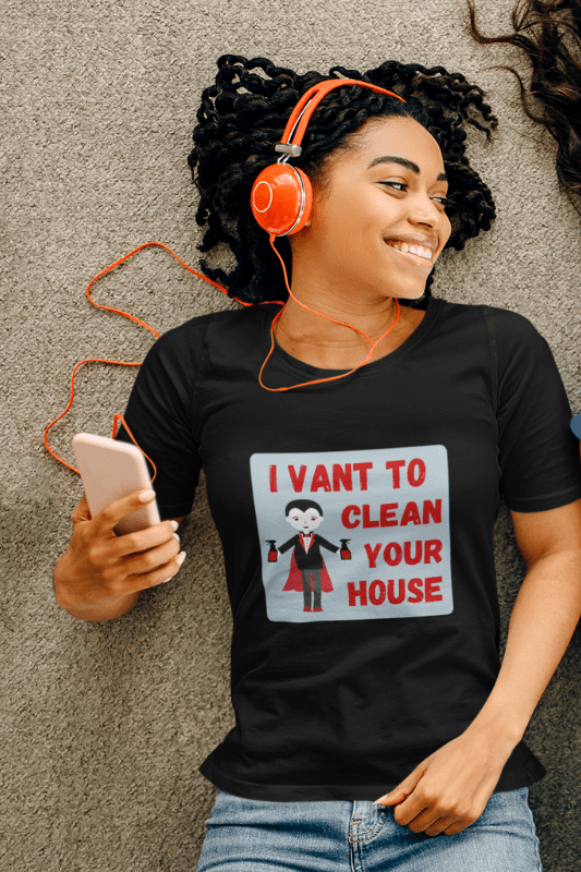 I Vant to Clean Your House Savvy Cleaner Funny Cleaning Shirts Classic Tee