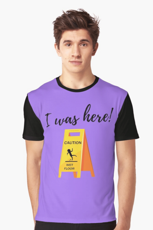 I Was Here Savvy Cleaner Funny Cleaning Shirts Graphic Tee
