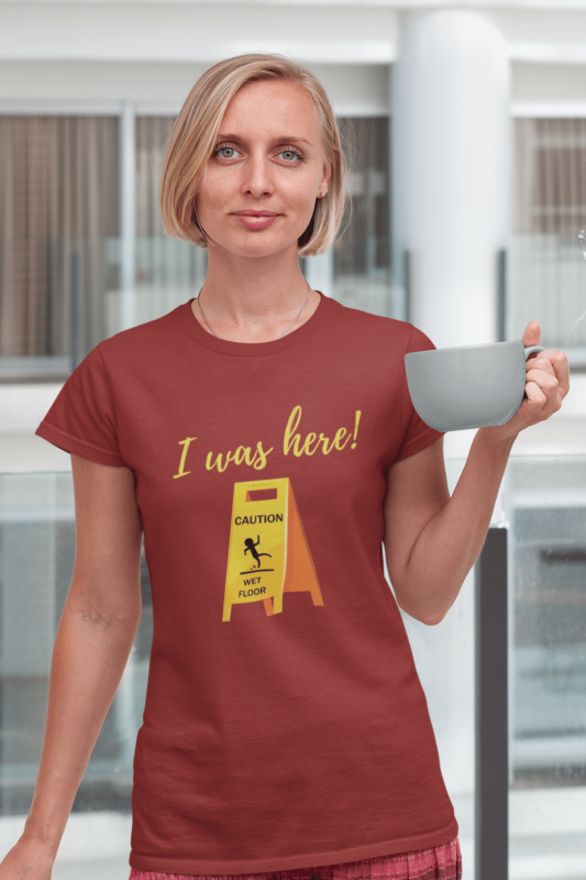 I Was Here Savvy Cleaner Funny Cleaning Shirts Women's Standard Tee