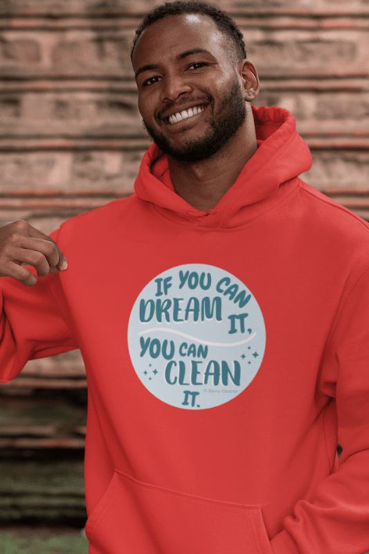 If You Dream It, Savvy Cleaner Funny Cleaning Shirts, Premium Pullover Hoodie
