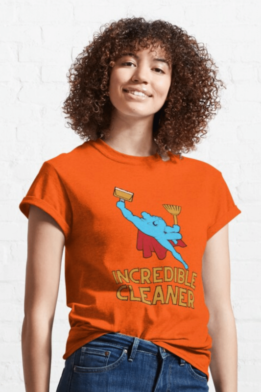 Incredible Cleaner Savvy Cleaner Funny Cleaning Shirts Classic T-Shirt