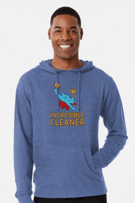 Incredible Cleaner Savvy Cleaner Funny Cleaning Shirts Lightweight Hoodie