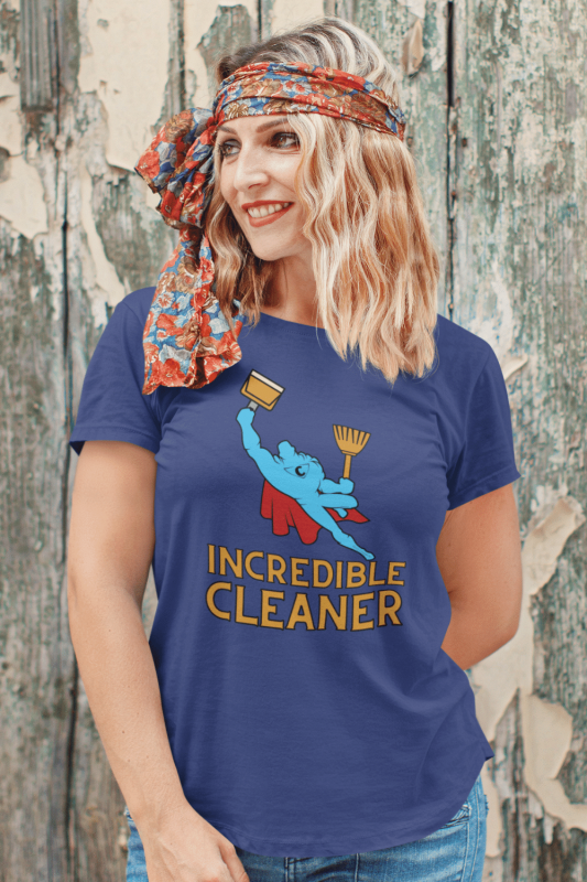 Incredible Cleaner Savvy Cleaner Funny Cleaning Shirts Women's Standard Tee