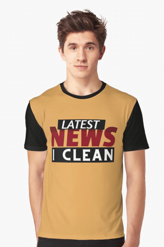 Latest News Savvy Cleaner Funny Cleaning Shirts Graphic T-Shirt