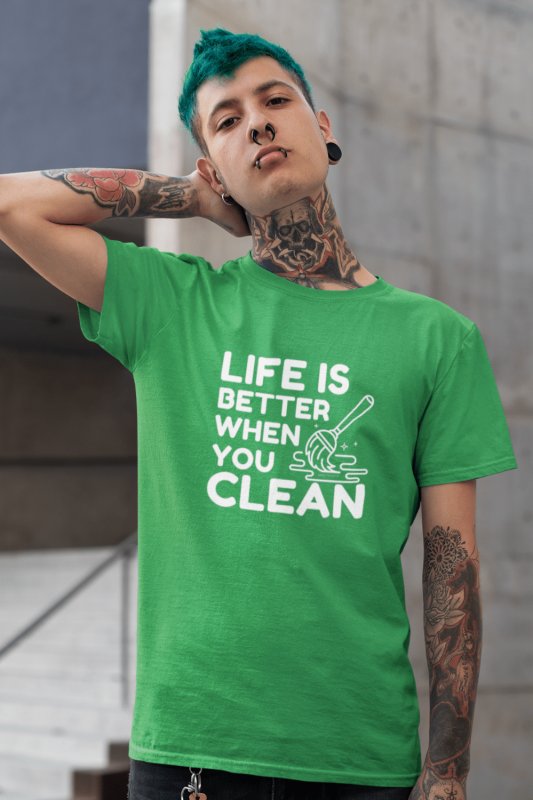 Life is Better When You Clean Savvy Cleaner Funny Cleaning Shirts Men's Standard T-Shirt