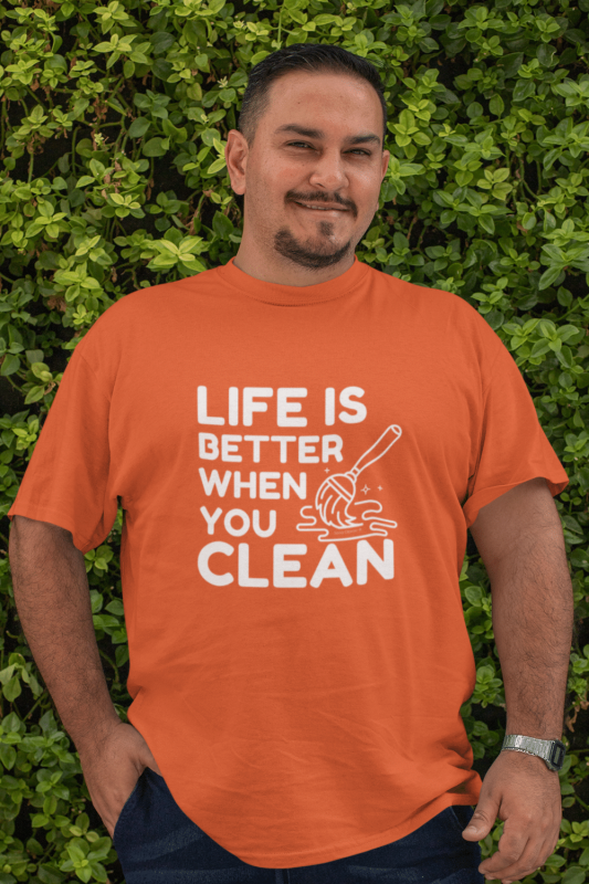 Life is Better When You Clean Savvy Cleaner Funny Cleaning Shirts Men's Standard Tee