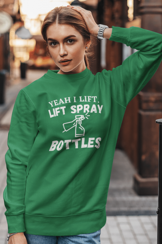 Lift Spray Bottles Savvy Cleaner Funny Cleaning Shirts Classic Crewneck Sweatshirt