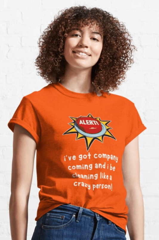 Like a Crazy Person Savvy Cleaner Funny Cleaning Shirts Classic T-Shirt