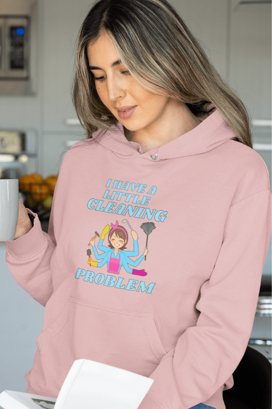 Little Cleaning Problem Savvy Cleaner Funny Cleaning Shirts Classic Pullover Hoodie