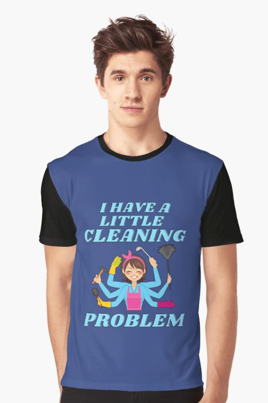 Little Cleaning Problem Savvy Cleaner Funny Cleaning Shirts Graphic T-Shirt