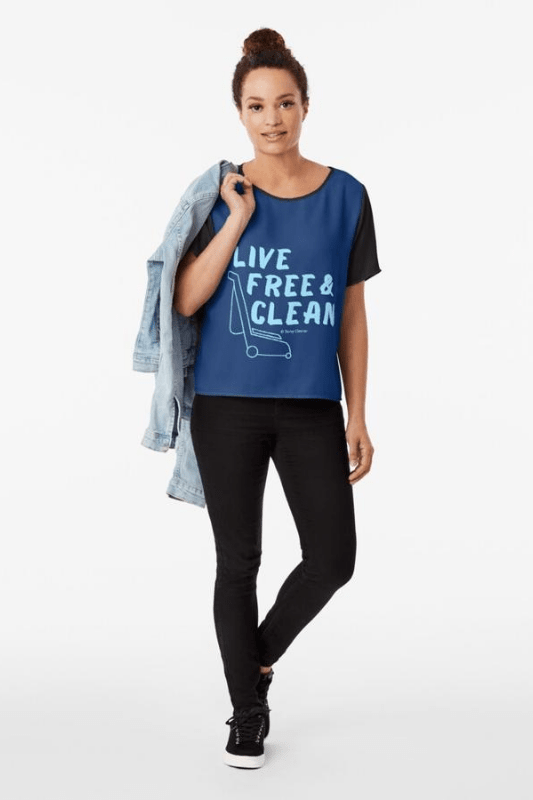 Live Free and Clean, Savvy Cleaner Funny Cleaning Shirts Chiffon Top