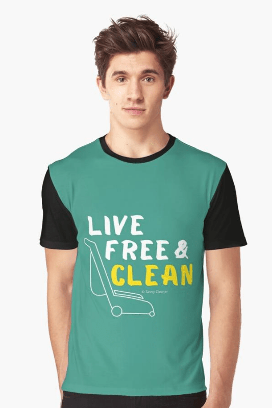 Live Free and Clean, Savvy Cleaner Funny Cleaning Shirts Graphic T-Shirt