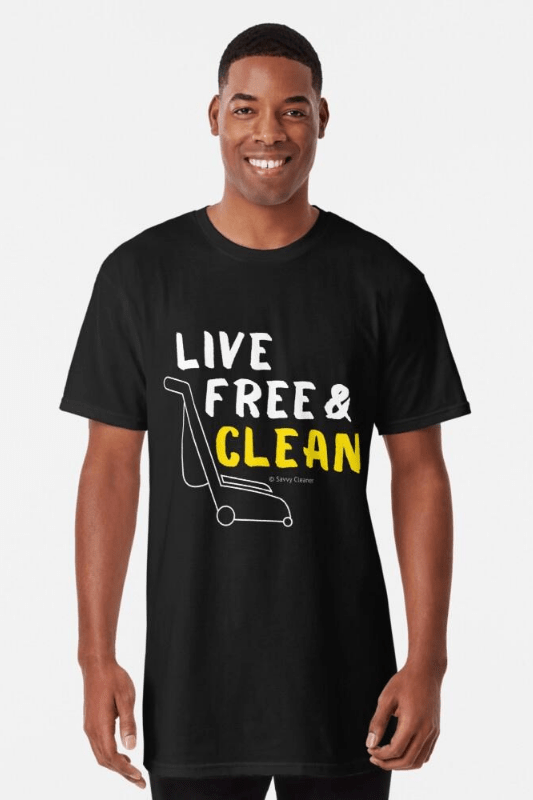 Live Free and Clean, Savvy Cleaner Funny Cleaning Shirts Long T-shirt