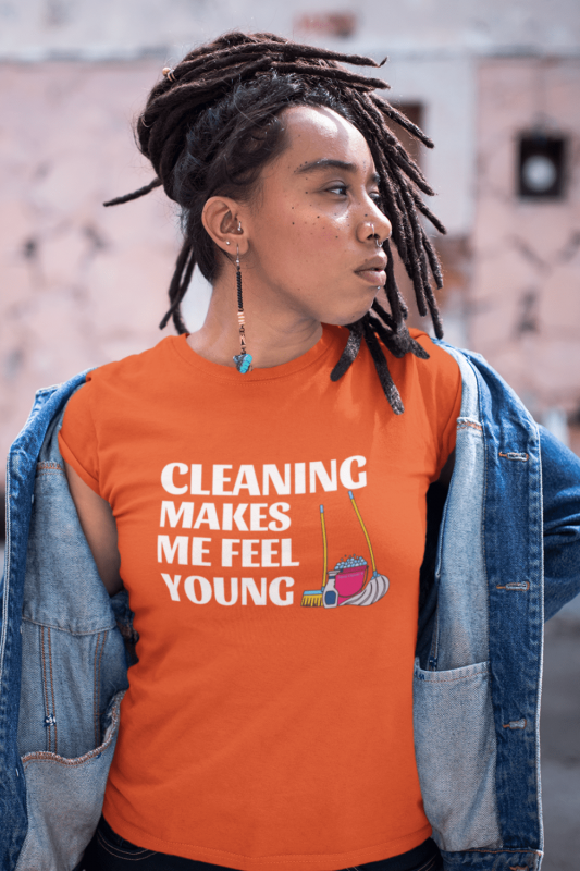 Makes Me Feel Young Savvy Cleaner Funny Cleaning Shirts Women's Standard Tee