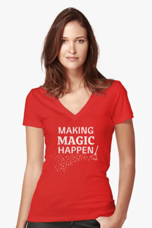 Making Magic Happen Savvy Cleaner Funny Cleaning Shirts Fitted V-Neck T-Shirt