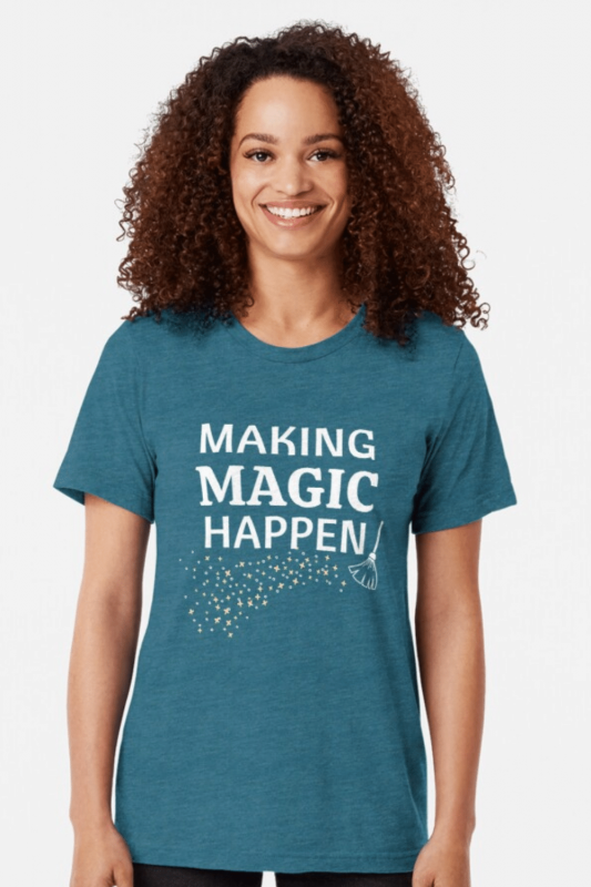 Making Magic Happen Savvy Cleaner Funny Cleaning Shirts Tri-Blend T-Shirt