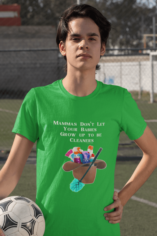 Mammas Don't Let Your Babies, Savvy Cleaner Funny Cleaning Shirts, Comfort T-Shirt
