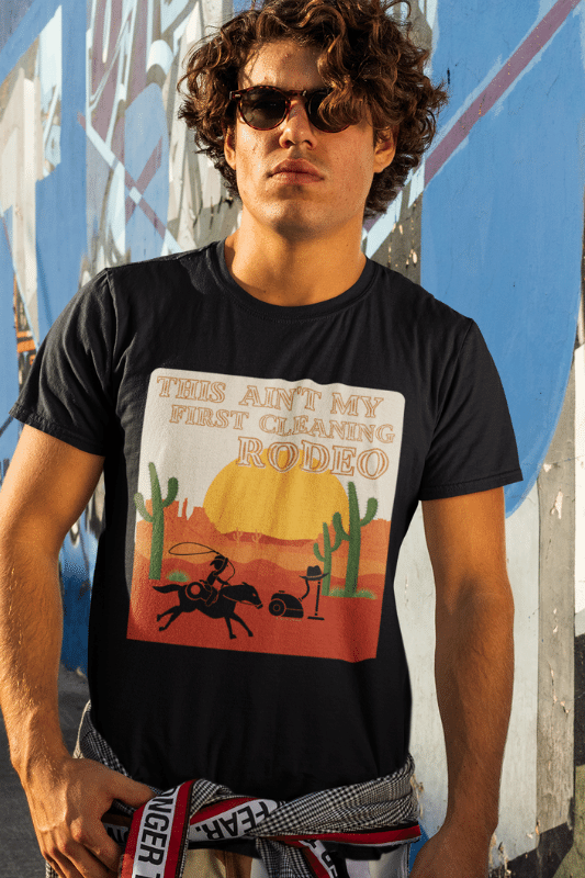 My First Cleaning Rodeo Savvy Cleaner Funny Cleaning Shirts Standard Tee