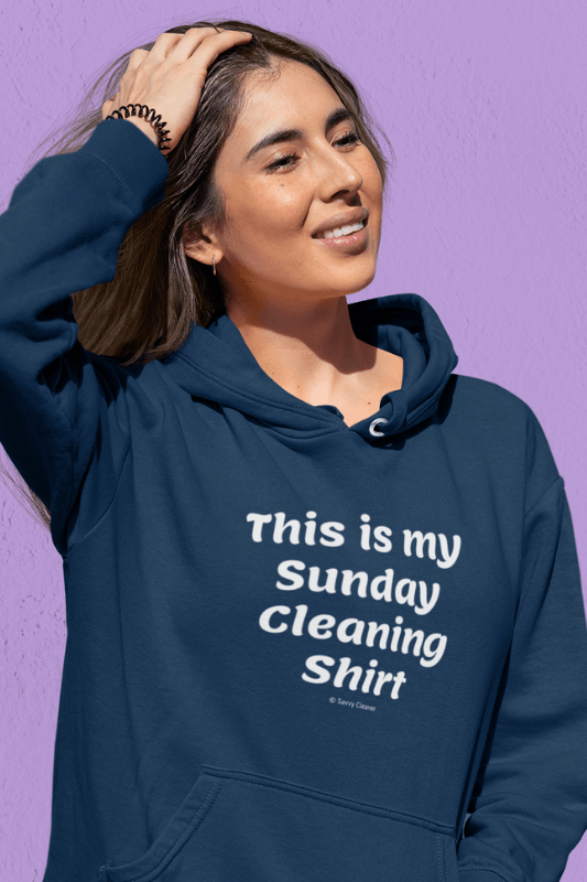 My Sunday Cleaning Shirt, Savvy Cleaner Funny Cleaning Shirt, Premium Pullover Hoodie