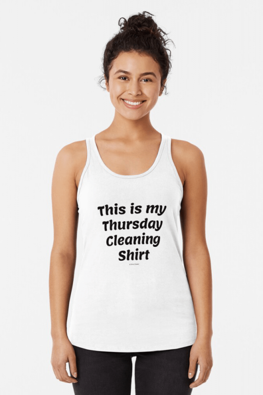 My Thursday Cleaning Shirt, Savvy Cleaner Funny Cleaning Shirts, Racer Tank Top