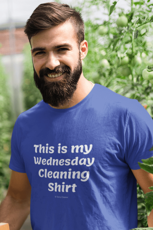 My Wednesday Cleaning Shirt, Savvy Cleaner Funny Cleaning Shirts, Comfort T-Shirt