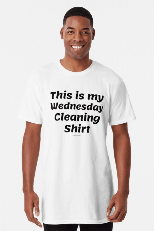 My Wednesday Cleaning Shirt, Savvy Cleaner Funny Cleaning Shirts, Long shirt