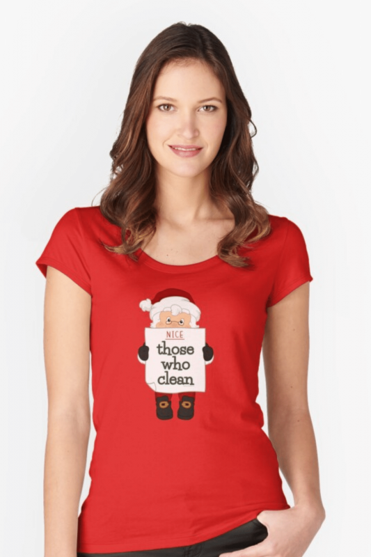 Nice List Savvy Cleaner Funny Cleaning Shirts Fitted Scoop T-Shirt