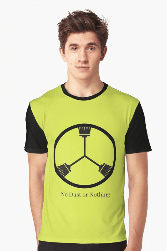 No Dust Or Nothing Savvy Cleaner Funny Cleaning Shirts Graphic T-Shirt