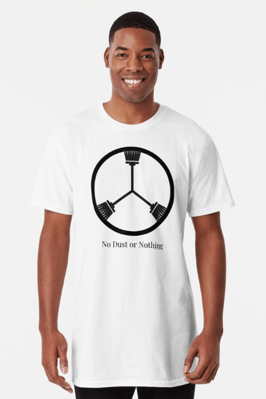 No Dust Or Nothing Savvy Cleaner Funny Cleaning Shirts Long Tee Shirt