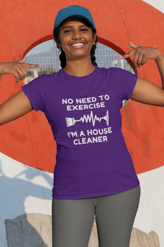 No Need to Exercise Savvy Cleaner Funny Cleaning Shirt Women's Classic T-Shirt