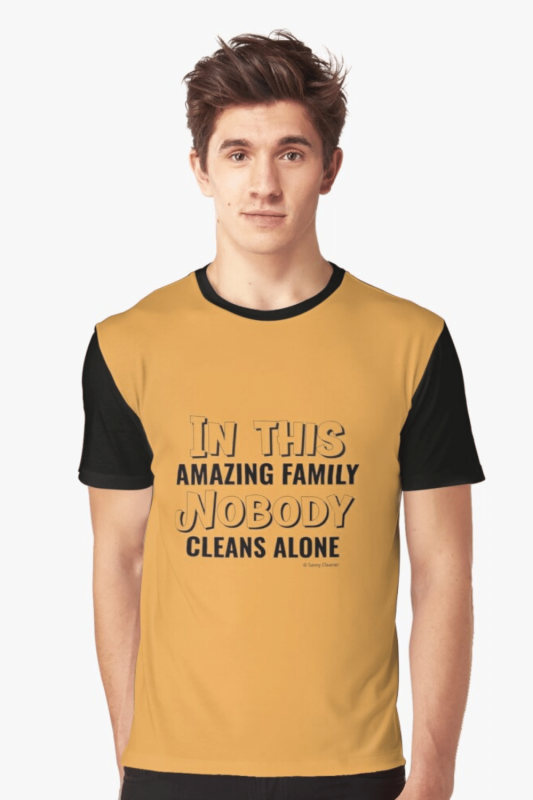 Nobody Cleans Alone Savvy Cleaner Funny Cleaning Shirts Graphic T-Shirt