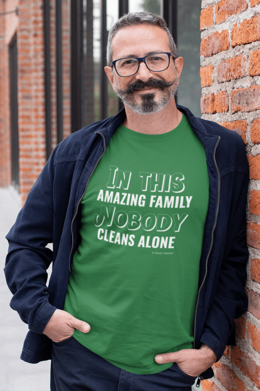 Nobody Cleans Alone Savvy Cleaner Funny Cleaning Shirts Men's Standard Tee