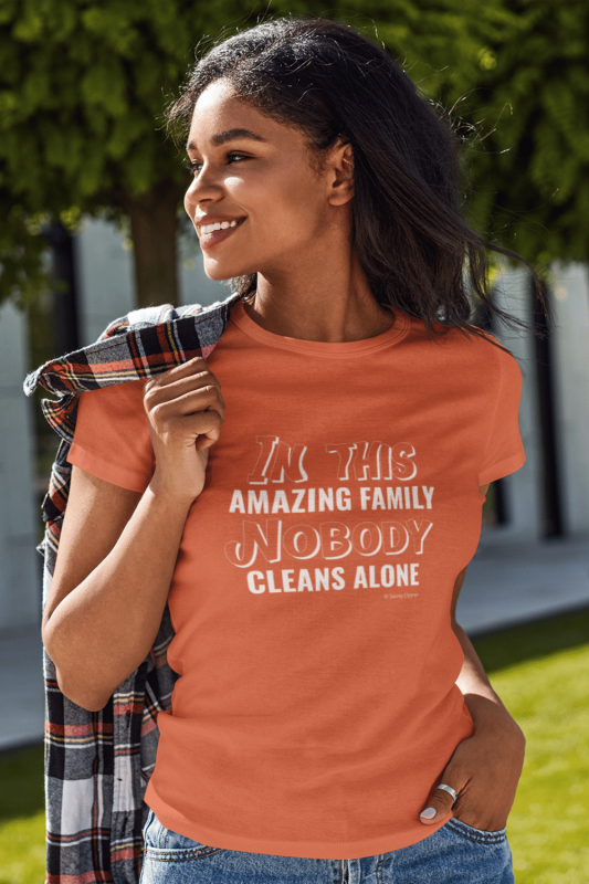 Nobody Cleans Alone Savvy Cleaner Funny Cleaning Shirts Women's Standard T-Shirt