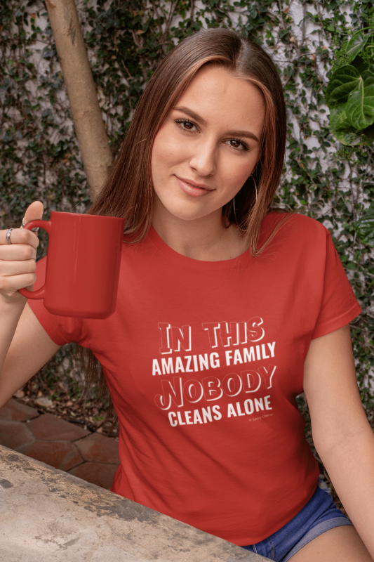Nobody Cleans Alone Savvy Cleaner Funny Cleaning Shirts Women's Standard Tee