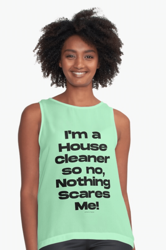 Nothing Scares Me Savvy Cleaner Funny Cleaning Shirts Sleeveless Top