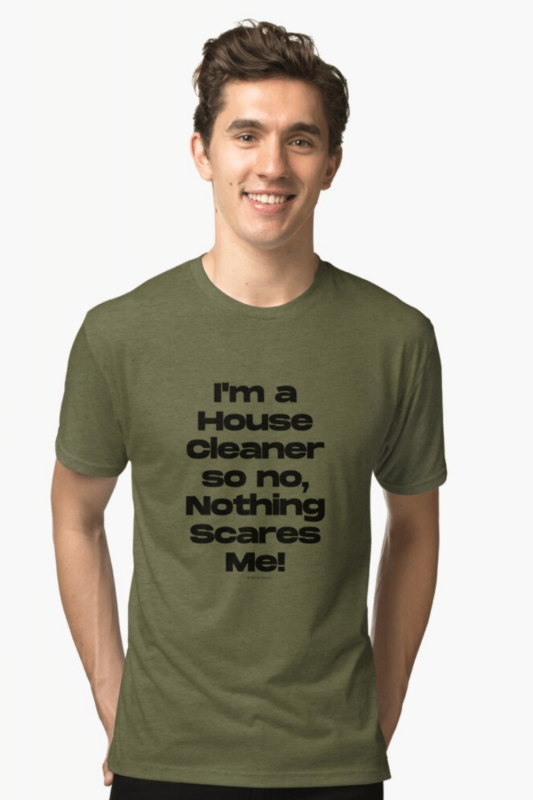 Nothing Scares Me Savvy Cleaner Funny Cleaning Shirts Triblend Tee