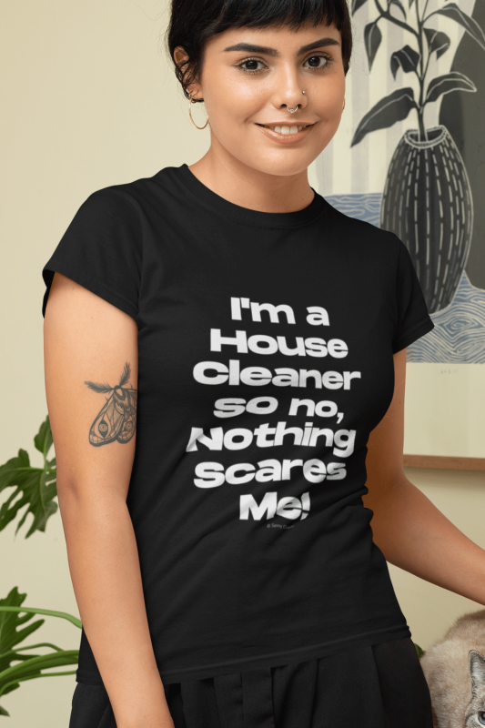 Nothing Scares Me Savvy Cleaner Funny Cleaning Shirts Women's Standard T-Shirt
