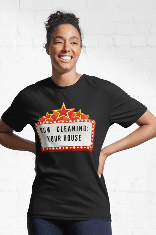 Now Cleaning Your House Savvy Cleaner Funny Cleaning Shirts Active Tee