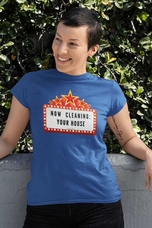Now Cleaning Your House Savvy Cleaner Funny Cleaning Shirts Women's Comfort T-Shirt